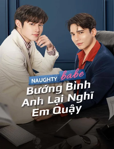 Bướng Bỉnh Anh Lại Nghĩ Em Quậy